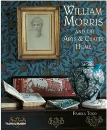 William Morris and the Arts & Crafts Home (Paperback) /anglais