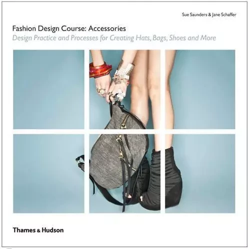 Fashion Design Course Accessories /anglais -  SAUNDERS SUE - THAMES HUDSON