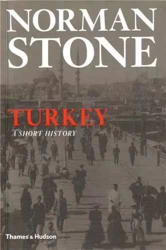 Turkey A Short History (Paperback) /anglais -  STONE NORMAN - THAMES HUDSON