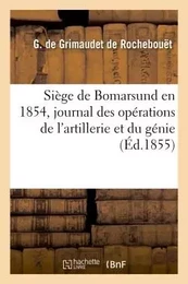 Siège de Bomarsund en 1854, journal des opérations de l'artillerie et du génie