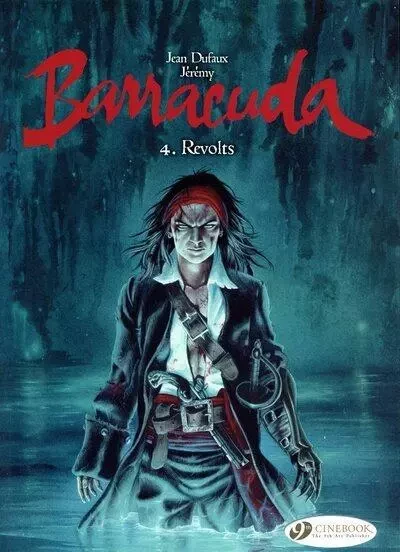 Barracuda - tome 4 Revolts - Jean Dufaux,  Jérémy - Cinebook