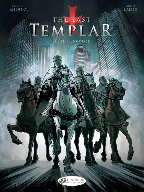 The last Templar - tome 1 The encoder - Raymond Khoury, Miguel Lalor - Cinebook