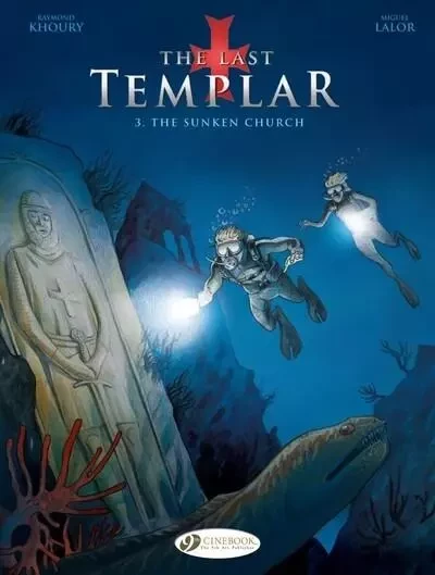 The last Templar - tome 3 The Sunken Church - Raymond Khoury, Miguel Lalor - Cinebook