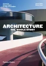 Architecture The Whole Story /anglais