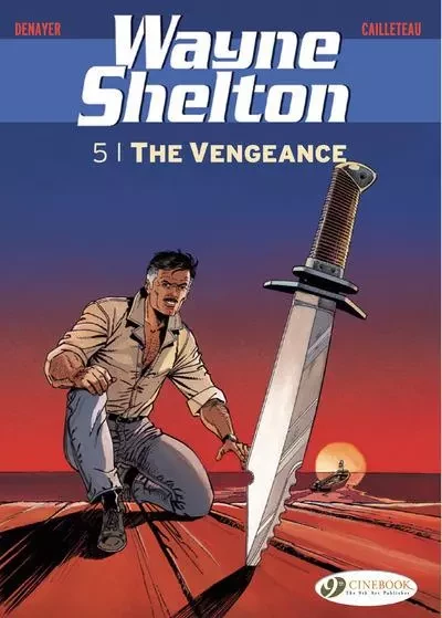 Wayne Shelton - tome 5 The vengeance - Thierry Cailleteau, Christian Denayer - Cinebook