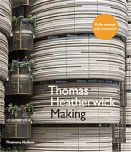 Thomas Heatherwick Making (New ed) /anglais -  HEATHERWICK THOMAS - THAMES HUDSON