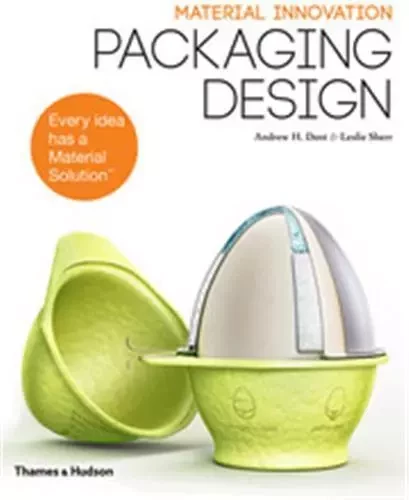 Material Innovation: Packaging Design /anglais -  DENT ANDREW H. - THAMES HUDSON