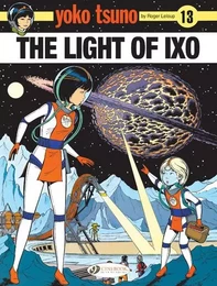 Yoko Tsuno - volume 13 The light of Ixo - Tome 13