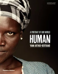 Human A Portrait of Our World /anglais