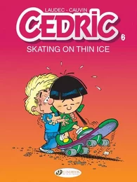 Cedric - tome 6 Skating on thin ice - Tome 6