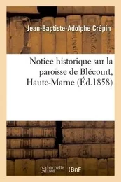 Notice historique sur la paroisse de Blécourt, Haute-Marne