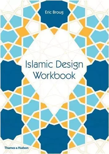 Islamic Design Workbook /anglais -  BROUG ERIC - THAMES HUDSON