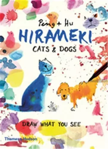 Hirameki Cats & Dogs /anglais -  HU & PENG - THAMES HUDSON