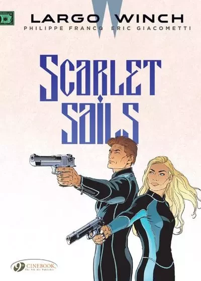 Largo Winch - tome 18 Scarlet Sails - Éric Giacometti - Cinebook