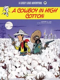 Lucky Luke vol. 77 - A Cowboy in High Cotton