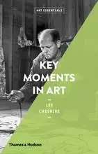 Key Moments in Art (Art Essentials) /anglais -  CHESHIRE LEE - THAMES HUDSON