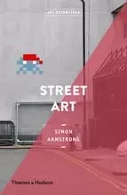 Street Art (Art Essentials) /anglais -  ARMSTRONG SIMON - THAMES HUDSON