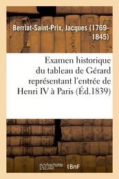 Examen historique du tableau de Gérard représentant l'entrée de Henri IV à Paris