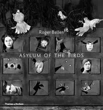 Roger Ballen Asylum of the Birds (Paperback) /anglais