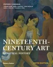 Nineteenth Century Art A Critical History 5th ed /anglais -  STEPHEN F. EISENMAN - THAMES HUDSON