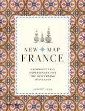 New Map France Unforgettable Experiences for the Discerning Traveller /anglais