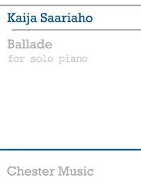 KAIJA SAARIAHO : BALLADE FOR SOLO PIANO