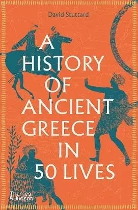 A History of Ancient Greece in Fifty Lives (Paperback) /anglais -  - THAMES HUDSON