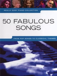 REALLY EASY PIANO COLLECTION: 50 FABULOUS SONGS PIANO