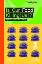 Is Our Food Killing Us? /anglais -  MANNING JOY - THAMES HUDSON