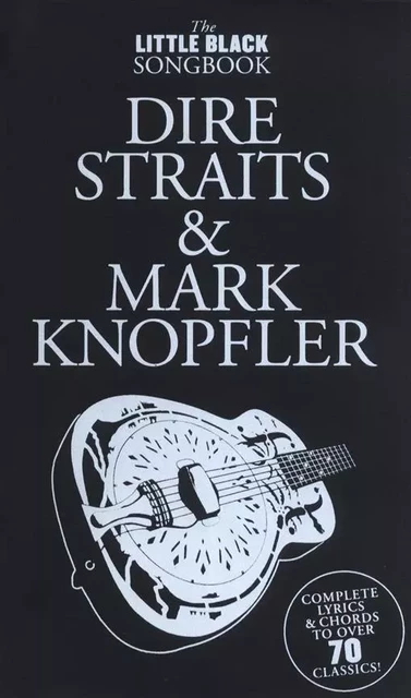 THE LITTLE BLACK SONGBOOK: DIRE STRAITS AND MARK KNOPFLER -  DIRE STRAITS (ARTIST - MUSIC SALES