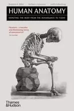 Human Anatomy: Depicting the Body from the Renaissance to Today (Paperback) /anglais