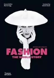 Fashion: The Whole Story (2nd ed) /anglais