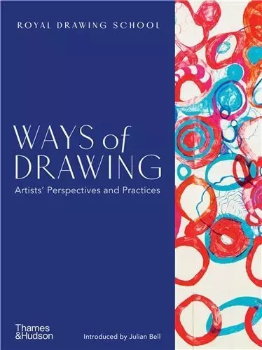 Ways of Drawing (Paperback) /anglais -  BELL JULIAN/BALCHIN - THAMES HUDSON