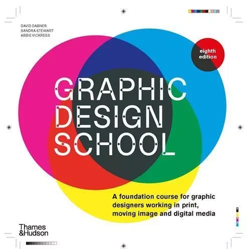 Graphic Design School (8th ed) /anglais -  DABNER DAVID - THAMES HUDSON