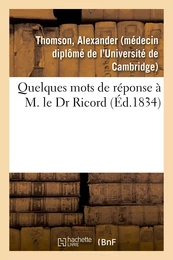 Quelques mots de réponse à M. le Dr Ricord