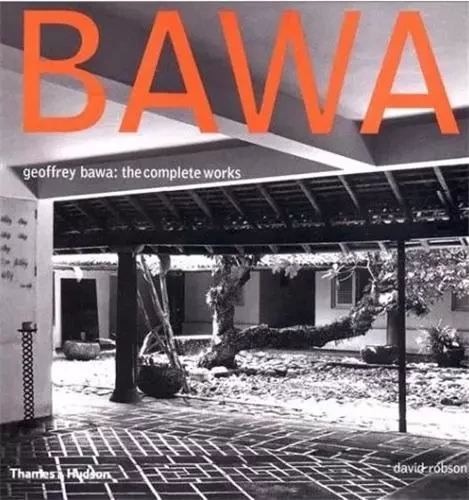 Geoffrey Bawa : The Complete Works /anglais -  ROBSON DAVID - THAMES HUDSON