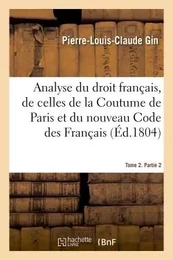 Analyse raisonnée du droit français, par la comparaison des dispositions des lois romaines