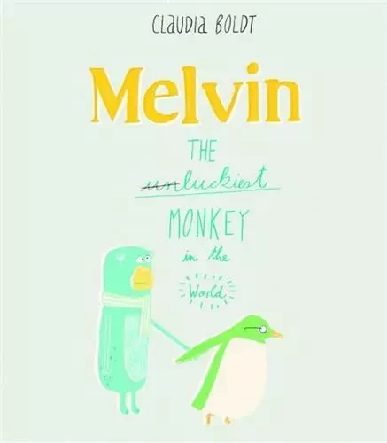 Melvin The Lukiest Monkey in the World /anglais -  BOLDT CLAUDIA - TATE