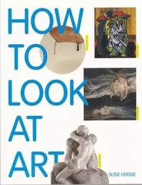 How to Look at Art /anglais