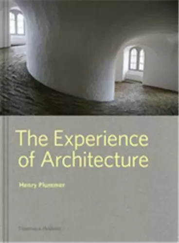 The Experience of Architecture /anglais -  PLUMMER HENRY - THAMES HUDSON