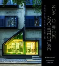 New Chinese Architecture: Twenty Women Building the Future /anglais -  WILLIAMS AUSTIN - THAMES HUDSON