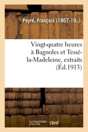 Vingt-quatre heures à Bagnoles et Tessé-la-Madeleine, extraits