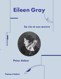 Eileen Gray - sa vie et son oeuvre