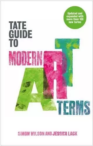 The Tate Guide to Modern Art Terms (Updated and Expanded Edition) /anglais -  LACK JESSICA - TATE