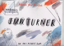 Meet the Artist - J.M.W.Turner /anglais