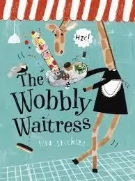 The Wobbly Waitress /anglais -  STICKLEY LISA - TATE