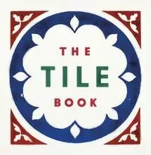 The Tile Book History Pattern Design /anglais