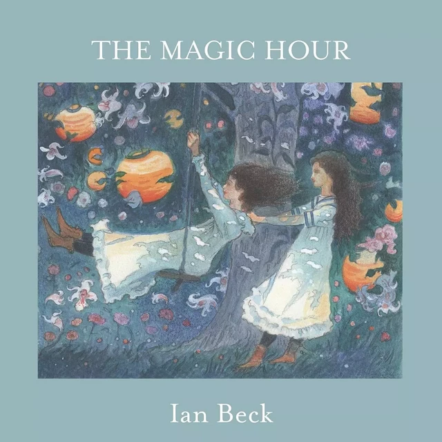 The Magic Hour A Picture Book inspired by Sargent /anglais -  BECK IAN - TATE