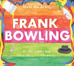 Meet the Artist - Frank Bowling /anglais