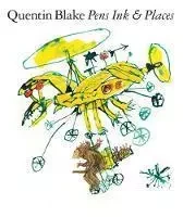 Quentin Blake Pens Ink & Places (Hardback) /anglais